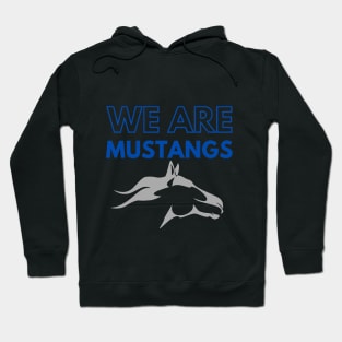 We Are Mustangs Hoodie